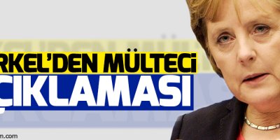 Merkel: Mülteci krizini uzun süre görmezden geldik