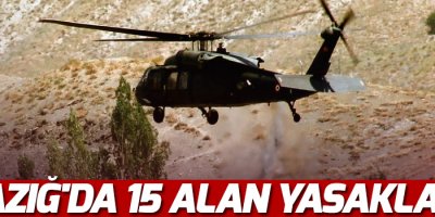 Elazığ'da 15 alan yasaklandı