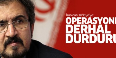 İran: Türkiye, Suriye'deki güçlerini bir an önce çekmeli