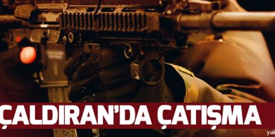 Çaldıran'da çatışma: 1 asker ve 1 korucu yaşamını yitirdi