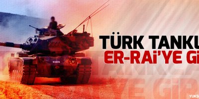Türk tankları sınırdan Er-Rai'ye girdi