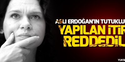 Aslı Erdoğan’ın tutukluluğuna yapılan itiraz reddedildi