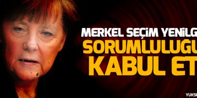 Merkel seçim yenilgisinin sorumluluğunu kabul etti