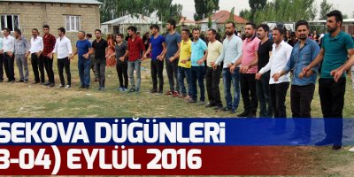 Yüksekova Düğünleri (03-04) Eylül 2016