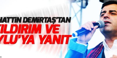 Demirtaş’tan Yıldırım ve Soylu’ya yanıt