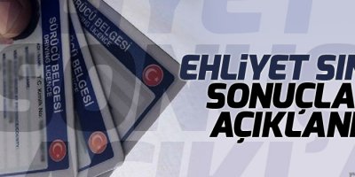 Ehliyet sınav sonuçları açıklandı