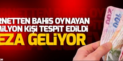 İnternetten bahis oynayan 2.5 milyon kişi tespit edildi: Ceza geliyor