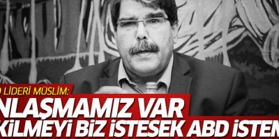 Salih Müslim: ABD ile anlaşmamız var, çekilmeyi biz istesek ABD istemez