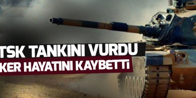 IŞİD TSK tankını vurdu, üç asker hayatını kaybetti