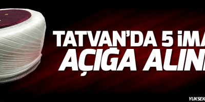 Tatvan'da 5 imam açığa alındı