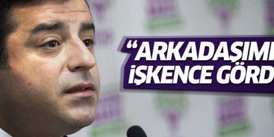 Demirtaş: Alp Altınörs emniyette işkence gördü