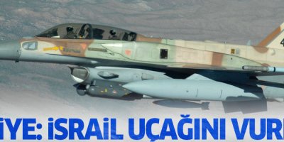 Suriye: İsrail savaş uçağını düşürdük