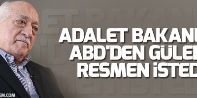 Adalet Bakanlığı ABD'den Gülen'i resmen istedi