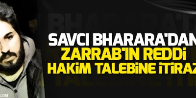 Savcı Bharara'dan Zarrab'ın reddi hakim talebine itiraz