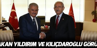 Başbakan Yıldırım ve Kılıçdaroğlu görüşecek
