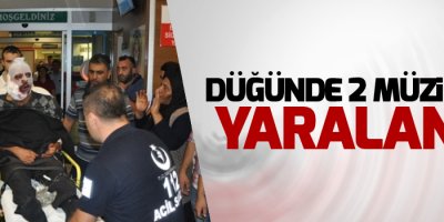 Düğünde 2 müzisyen yaralandı