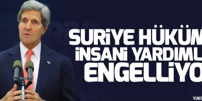 Kerry: Suriye hükümeti insani yardımları engelliyor