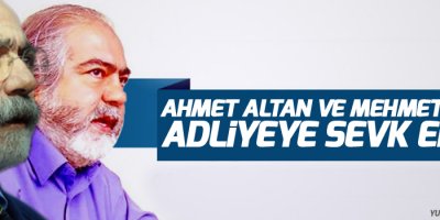 Ahmet Altan ve Mehmet Altan adliyeye sevk edildi