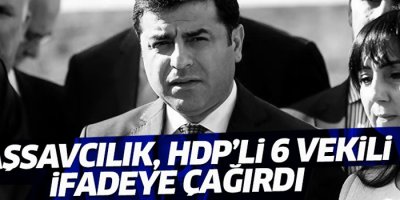 HDP Eş Genel Başkanları ve 6 vekil ifadeye çağrıldı