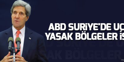 ABD Suriye'de uçuşa yasak bölgeler istedi