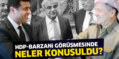 HDP-Barzani görüşmesinde neler konuşuldu?