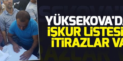 Yüksekova'daki İşkur listesine itirazlar var