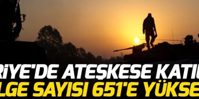'Suriye'de ateşkese katılan bölge sayısı 651'e yükseldi'