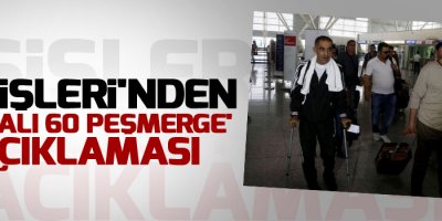 Dışişleri'nden 'yaralı 60 peşmerge' açıklaması