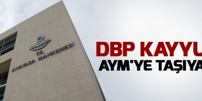 DBP Kayyumu AYM'ye taşıyacak