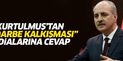 Kurtulmuş, ‘ikinci darbe girişimi’ iddiasını reddetti