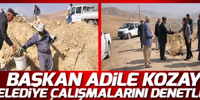 Başkan Kozay Çalışmaları Denetledi