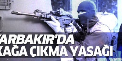 Diyarbakır'da 10 köyde sokağa çıkma yasağı