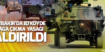 Diyarbakır'da 10 köyde sokağa çıkma yasağı kaldırıldı