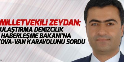 HDP'li Zeydan: Yüksekova-Van karayolunu sordu