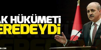 Kurtulmuş: 'Musul bir günde işgal edildiğinde Irak hükümeti neredeydi'