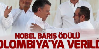Nobel Barış Ödülü Kolombiya'ya verildi