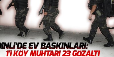Şemdinli’de ev baskınları: 1’i köy muhtarı 23 gözaltı