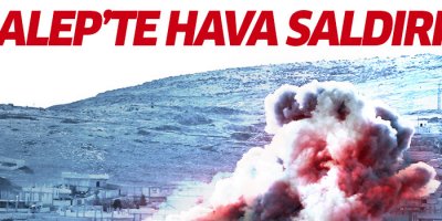 Halep'e yoğun hava saldırıları yeniden başladı