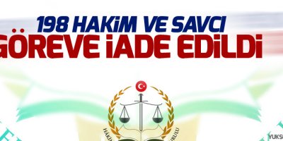198 hakim ve savcı göreve iade edildi