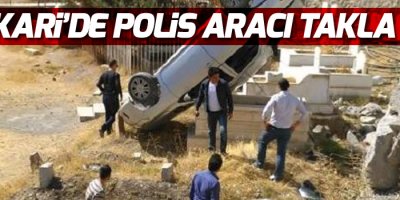 Hakkari'de polis aracı takla attı: 2 Yaralı