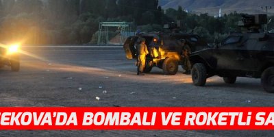 Yüksekova'da polise bombalı ve roketli saldırı