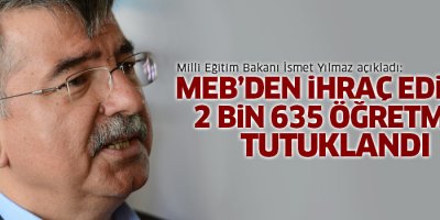 2 bin 635 öğretmen tutuklandı