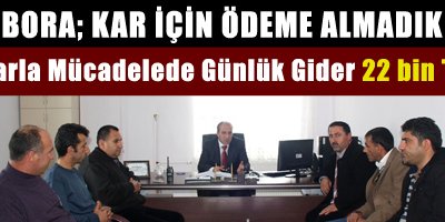 Bora: Kar için ek ödenek almadık