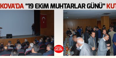 Yüksekova’da “19 Ekim Muhtarlar Günü” Kutlandı
