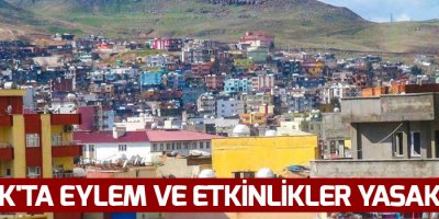 Şırnak'ta eylem ve etkinlikler yasaklandı