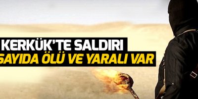 Kerkük'te saldırı: Çok sayıda ölü ve yaralı