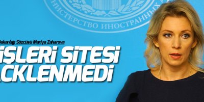 Zaharova: Dışişleri sitesi hacklenmedi