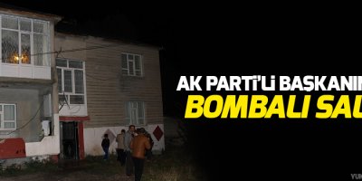 Ak Parti'li Başkanın evine saldırı