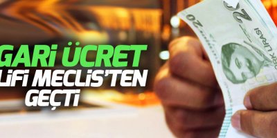 Asgari ücret teklifi Meclis’ten geçti