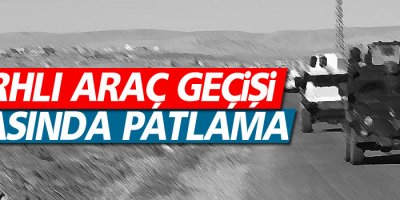 Bingöl'de askeri aracın geçişi sırasında patlama